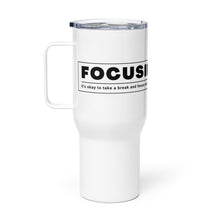 Load image into Gallery viewer, Focusing On Me - Travel mug with a handle