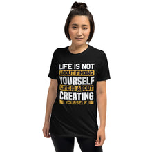 Load image into Gallery viewer, Creating Yourself - Short-Sleeve Unisex T-Shirt