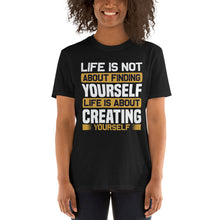 Load image into Gallery viewer, Creating Yourself - Short-Sleeve Unisex T-Shirt